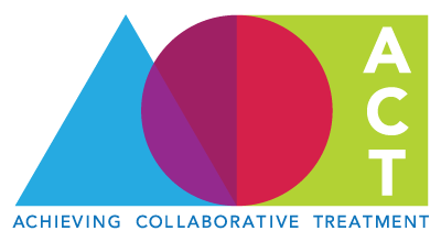 ACT – Achieving Collaborative Treatment